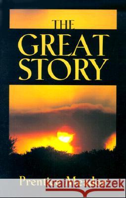 The Great Story Prentice Meador 9780890981474 21st Century Christian, Inc. - książka