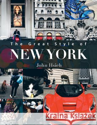 The Great Style of New York John Hsieh 9781490755724 Trafford Publishing - książka