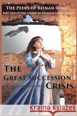 The Great Succession Crisis Extended Edition Laurel A. Rockefeller 9781482340556 Createspace - książka