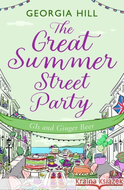 The Great Summer Street Party Part 2: GIs and Ginger Beer Georgia Hill 9780008586508 HarperCollins Publishers - książka