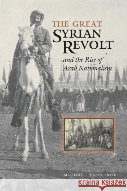 The Great Syrian Revolt and the Rise of Arab Nationalism Michael Provence 9780292706804 University of Texas Press - książka