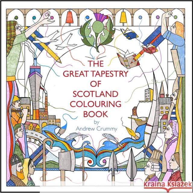 The Great Tapestry of Scotland Colouring Book Andrew Crummy 9781780277080 Birlinn General - książka