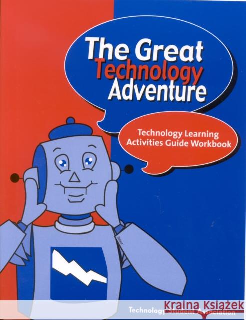 The Great Technology Adventure: Technology Learning Activities Guide Workbook Student Association Technology 9781578861828 Rowman & Littlefield Education - książka