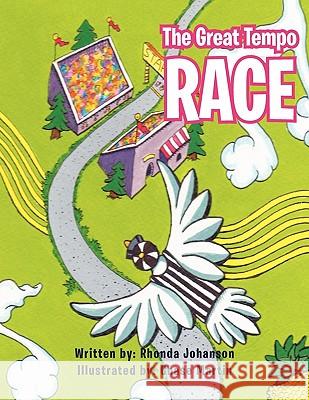 The Great Tempo Race Rhonda Johanson 9781456853631 Xlibris Corporation - książka