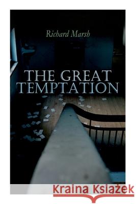 The Great Temptation: Crime & Mystery Thriller Richard Marsh 9788027305100 e-artnow - książka