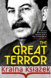The Great Terror: Stalin’s Purge of the Thirties Robert Conquest 9781847925688 Vintage Publishing