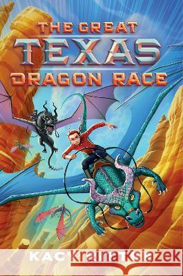 The Great Texas Dragon Race Kacy Ritter 9780063247925 Clarion Books - książka