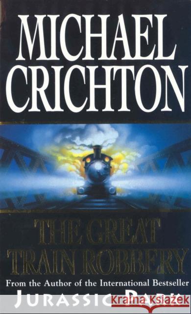 The Great Train Robbery Michael Crichton 9780099482413 Cornerstone - książka