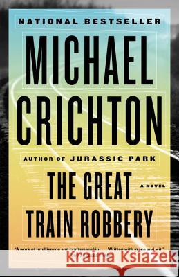 The Great Train Robbery Michael Crichton 9780804171281 Vintage Books - książka