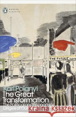 The Great Transformation: The Political and Economic Origins of Our Time Karl Polanyi 9780241685556 Penguin Books Ltd - książka