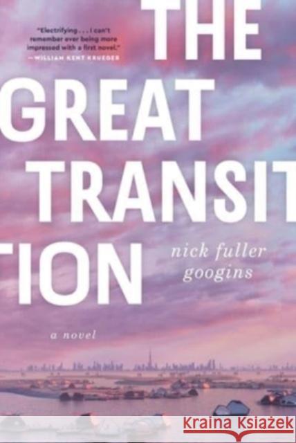 The Great Transition: A Novel Nick Fulle 9781668010754 Atria Books - książka