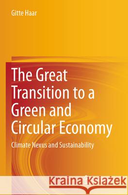 The Great Transition to a Green and Circular Economy Gitte Haar 9783031496608 Springer Nature Switzerland - książka