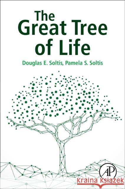 The Great Tree of Life Douglas Soltis Pamela Soltis 9780128125533 Academic Press - książka