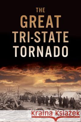 The Great Tri-State Tornado Justin Harter 9781467157391 History Press - książka