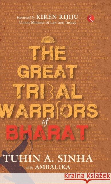 THE GREAT TRIBAL WARRIORS OF BHARAT Tuhin A. Sinha with Ambalika 9789355205674 Rupa & Co - książka