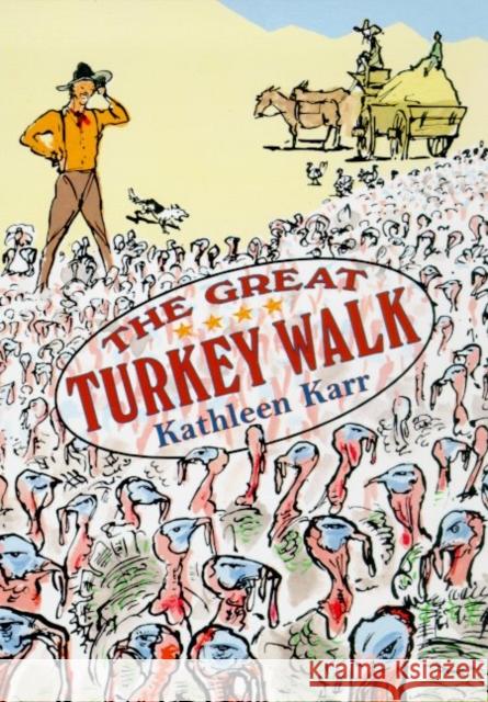 The Great Turkey Walk Kathleen Karr 9780374427986 Farrar Straus Giroux - książka