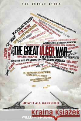 The Great Ulcer War William S. Hughe 9781941142172 Great Ulcer War - książka