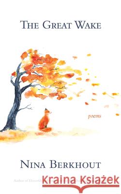 The Great Wake Nina Berkhout 9781989689844 Now or Never Publishing Company - książka