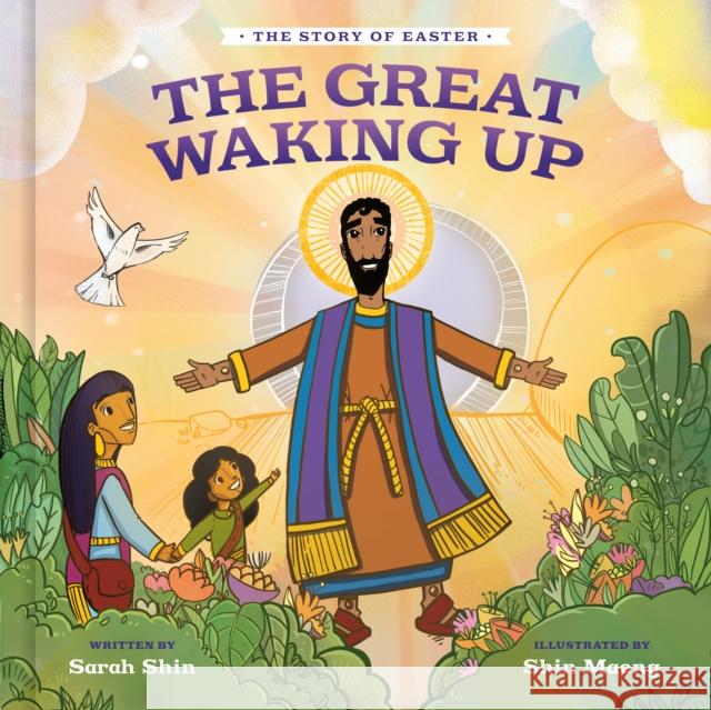 The Great Waking Up: The Story of Easter Sarah Shin 9780593580608 Waterbrook Press - książka