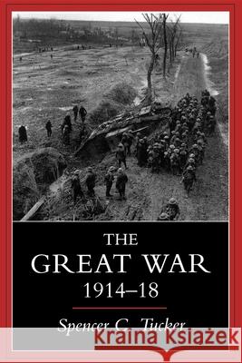 The Great War, 1914-1918 Tucker, Spencer C. 9780253211712 Indiana University Press - książka