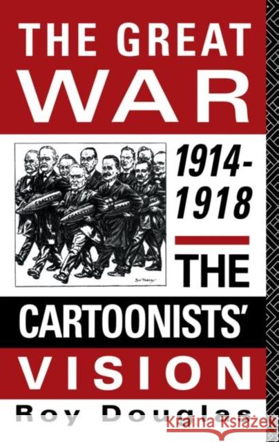 The Great War, 1914-1918 Roy Douglas 9780415117135 Routledge - książka