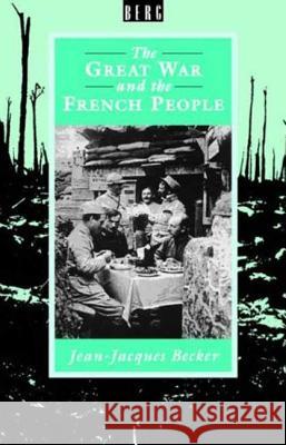 The Great War and the French People Jean Jacques Becker Arnold Pomerans 9780907582533 Berg Publishers - książka