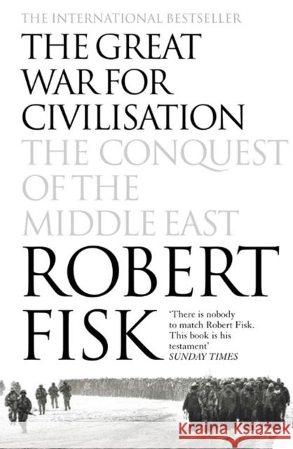 The Great War for Civilisation: The Conquest of the Middle East Robert Fisk 9781841150086  - książka