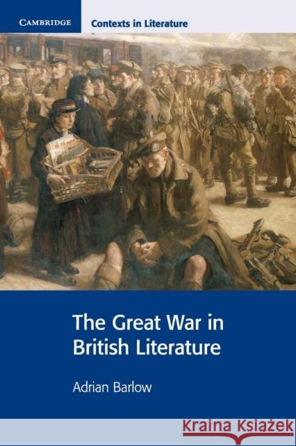 The Great War in British Literature Adrian Barlow 9780521644204 Cambridge University Press - książka