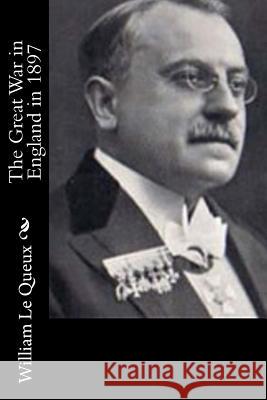 The Great War in England in 1897 William L 9781522945192 Createspace Independent Publishing Platform - książka