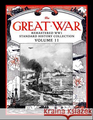 The Great War: Remastered Ww1 Standard History Collection Volume 11 Mark Bussler 9781791925475 Independently Published - książka