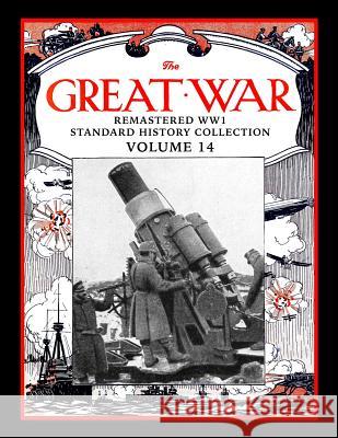 The Great War: Remastered Ww1 Standard History Collection Volume 14 Mark Bussler 9781792822094 Independently Published - książka