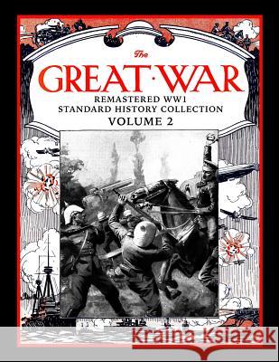 The Great War: Remastered WW1 Standard History Collection Volume 2 Bussler, Mark 9781980939986 Independently Published - książka