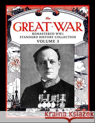 The Great War: Remastered Ww1 Standard History Collection Volume 3 Mark Bussler 9781980943754 Independently Published - książka