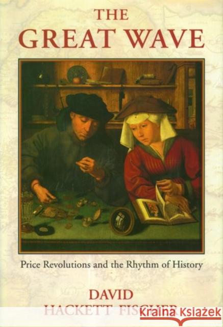 The Great Wave: Price Revolutions and the Rhythym of History Fischer, David Hackett 9780195053777 Oxford University Press - książka