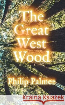 The Great West Wood Philip Palmer 9781919280400 Hellbooks - książka