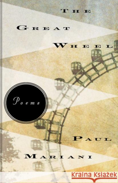 The Great Wheel: Poems Mariani, Paul 9780393317022 W. W. Norton & Company - książka