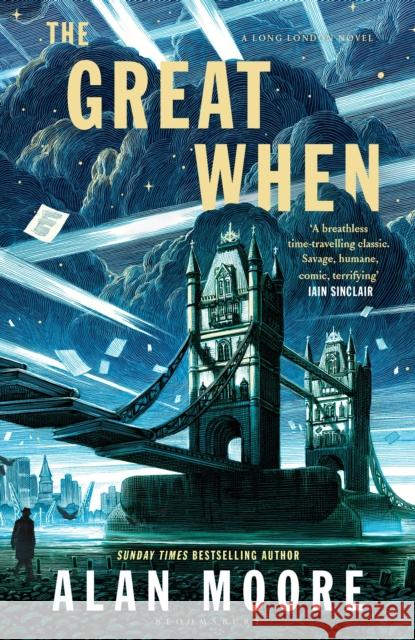 The Great When: A Long London Novel Alan Moore 9781526643223 Bloomsbury Publishing PLC - książka