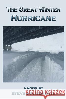 The Great Winter Hurricane Steven P. Roberts 9781507862315 Createspace - książka