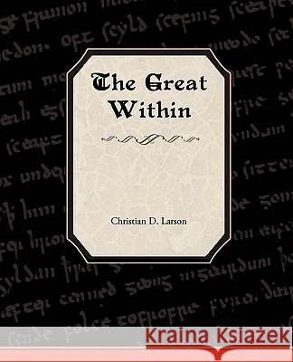 The Great Within Christian D. Larson 9781438528199 Book Jungle - książka