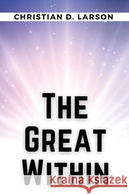 The Great Within Christian D Larson 9781835527740 Magic Publisher - książka
