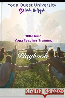 The Great Yoga Quest: 300 Hour Yoga Teacher Training Manual Allowah Lani 9781087319223 Independently Published - książka