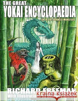 The Great Yokai Encyclopaedia Richard Freeman 9781905723546 Cfz - książka