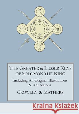The Greater and Lesser Keys of Solomon the King Aleister Crowley S L MacGregor Mathers  9780998136479 Mockingbird Press - książka