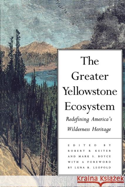 The Greater Yellowstone Ecosystem: Redefining Americas Wilderness Heritage Keiter, Robert B. 9780300059274 Yale University Press - książka
