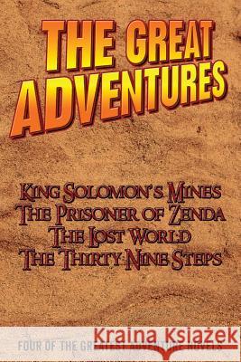 The Greatest Adventure Novels: Four Classic Adventures H. Rider Haggard Anthony Hope Arthur Conan Doyle 9781539740926 Createspace Independent Publishing Platform - książka