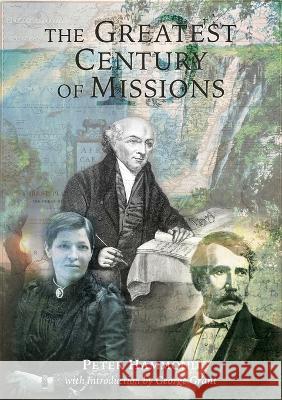 The Greatest Century of Missions Peter Hammond Bill Bathman George Grant 9780987016560 Frontline Fellowship - książka