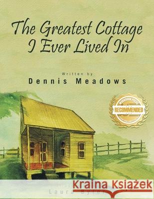 The Greatest Cottage I Ever Lived In Dennis Meadows 9781954753242 Workbook Press - książka