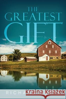 The Greatest Gift Richard Duffy   9781684864300 Urlink Print & Media, LLC - książka