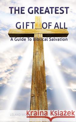 The Greatest Gift Of All Leland Woods and Christina Whalen 9781498489041 Xulon Press - książka