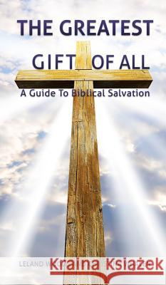 The Greatest Gift Of All Leland Woods and Christina Whalen 9781498489058 Xulon Press - książka